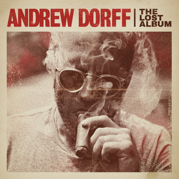 Andrew Dorff - The Lost Album
