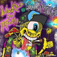 Subtronics - Wooked On Tronics EP