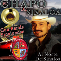 El Chapo De Sinaloa - Al Norte de Sinaloa