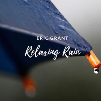 Eric Grant - Relaxing Rain