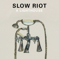 Slow Riot - A Lighthouse
