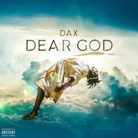 Dax - Dear God (Explicit)