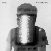 Chetes - Odisea Magnética