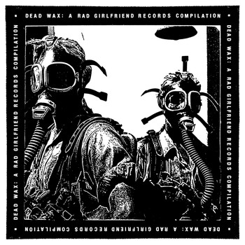 Various Artists - Dead Wax: A Rad Girlfriend Records Compilation (Explicit)