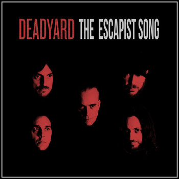 DEADYARD - The Escapist Song