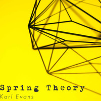Karl Evans / - Spring Theory