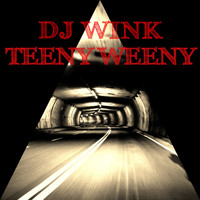 DJ WINK / - Teeny Weeny