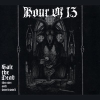 Hour Of 13 - Salt the Dead: The Rare and Unreleased (Explicit)