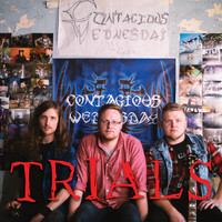 Contagious Wednesday - Trials (Explicit)