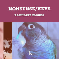 Ramillete Blonda - Nonsense / Keys