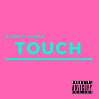 Everett James - Touch (Explicit)
