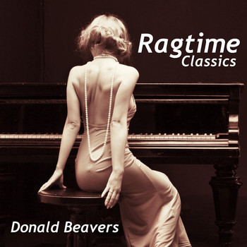 Donald Beavers - Ragtime Classics