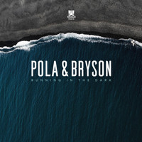 Pola & Bryson - Running in the Dark