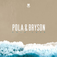 Pola & Bryson - Cold Love