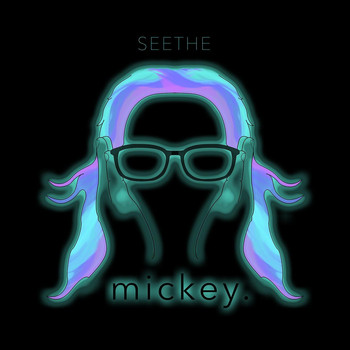 Mickey - Seethe