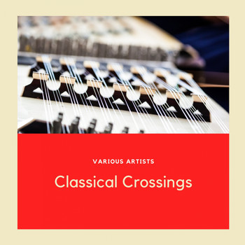 Various Artists - Classical Crossings