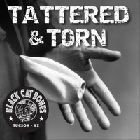 Black Cat Bones - Tattered and Torn