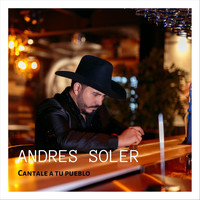 Andres Soler - Cantale a Tu Pueblo