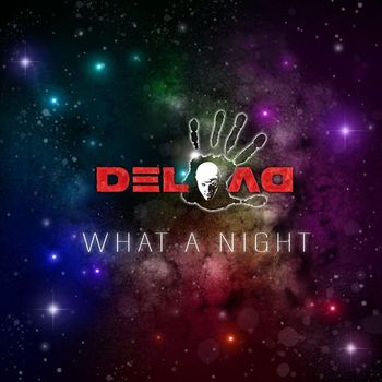 DELOAD - What a Night (Radio Edit)