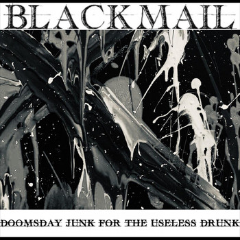 Blackmail - Doomsday Junk for the Useless Drunk (Explicit)