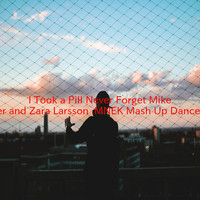 Dance Guru - I Took a Pill Never Forget (Mike Posner and Zara Larsson & MNEK Mash Up Dance remix)