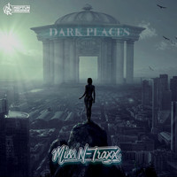 Miss N-Traxx - Dark Places