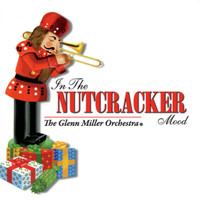 The Glenn Miller Orchestra - In the Nutcracker Mood