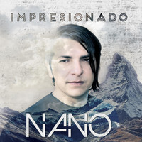 NANO - Impresionado