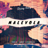 Deezy Easy / - Malevola