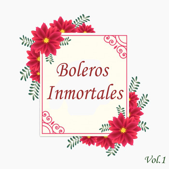 Various Artists - Boleros Inmortales, Vol. 1