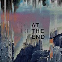 Lo Tide - At the End