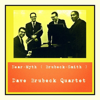 Dave Brubeck Quartet - Near-Myth (Brubeck-Smith)