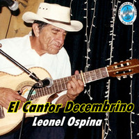 Leonel Ospina - El Cantor Decembrino