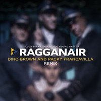 Luca Tarantino - Ragganair (Dino Brown & Paky Francavilla Remix)