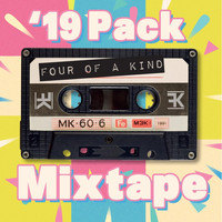 Four Of A Kind - '19 Pack Mixtape
