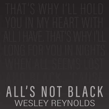 Wesley Reynolds - All's Not Black