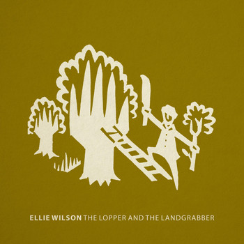 Ellie Wilson - The Lopper and the Landgrabber (feat. Thom Ashworth & Fran Foote)
