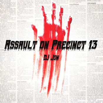 DJ Jon - Assault on Precinct 13 (Radio Mix) (Explicit)