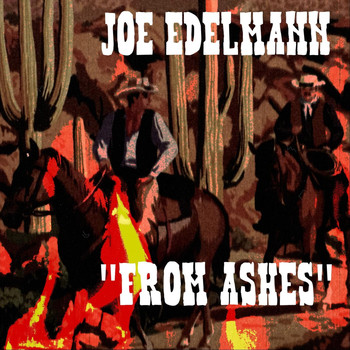Joe Edelmann - From Ashes