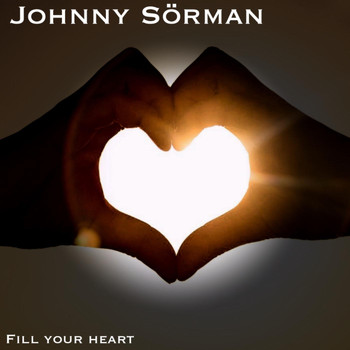 Johnny Sörman - Fill Your Heart