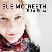 Sue McCreeth - Ettu Enna