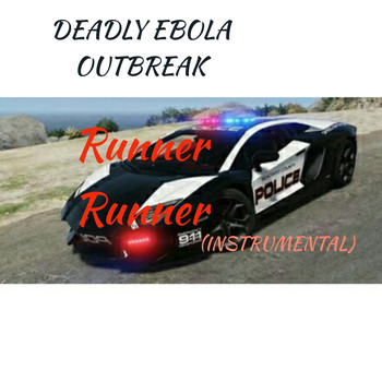 Deadly Ebola Outbreak - Runner Runner (Instrumental)
