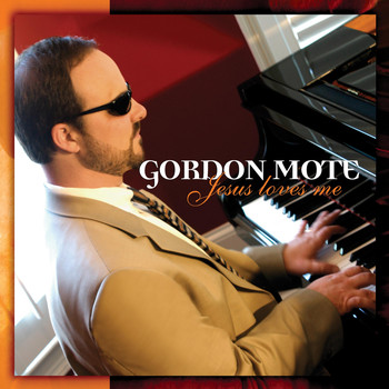 Gordon Mote - Jesus Loves Me