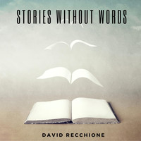 David Recchione - Stories Without Words