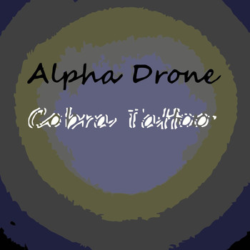 Alpha Drone - Cobra Tattoo