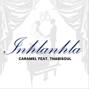 Caramel - Inhlanhla (feat. Thabisoul)