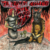 The Terrorist Collective - Intercourse Ritual