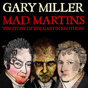 Gary Miller - Mad Martins
