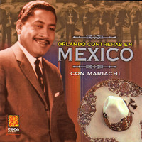 Orlando Contreras - Orlando Contreras en Mexico Con Mariachi