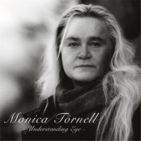 Monica Törnell - Understanding Eye (Explicit)